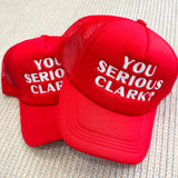 You Serious Clark Trucker Hat